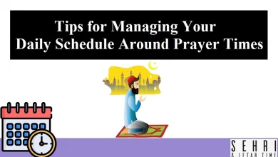 Tips for Managing Your Daily Schedule Around Prayer Times