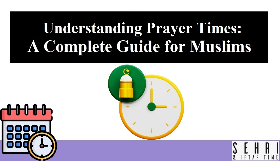 Understanding Prayer Times